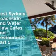 Sydney beachside and water view cafes Part 1