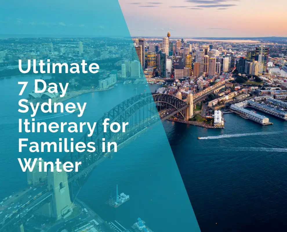 7 day Sydney itinerary for families in winter